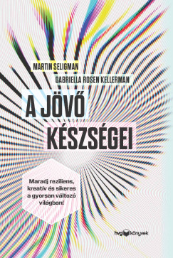 Gabriella Rosen Kellerman - Martin Seligman - A jv kszsgei