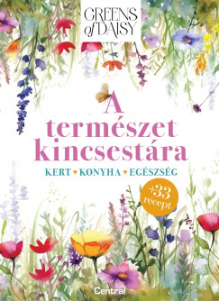 Bukovicsn Bkefy Daisy - Greens of Daisy - A termszet kincsestra