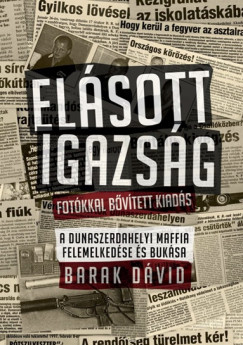 Barak Dvid - Elsott igazsg - Fotkkal bvtett kiads