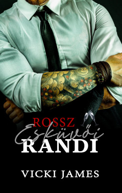 Vicki James - Rossz eskvi randi